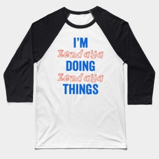 I’m zend aya doing zend aya things Baseball T-Shirt